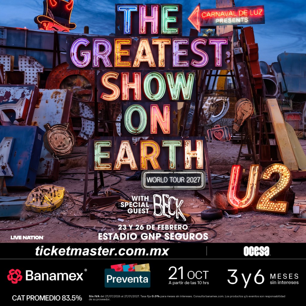 U2 anuncia fechas de preventa y venta general para The Greatest Show On Earth World Tour